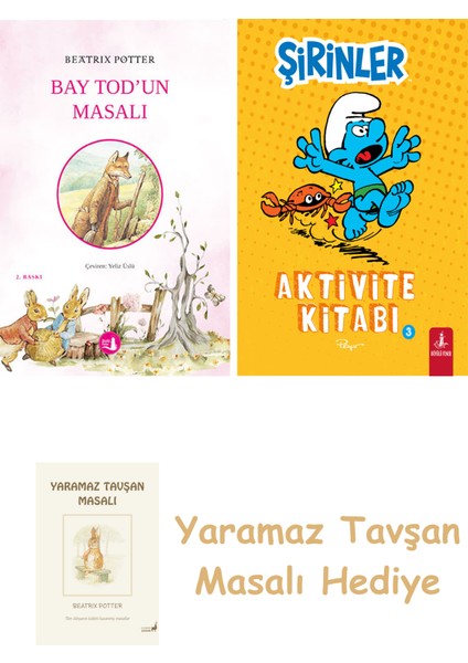 Bay Tod’un Masalı + Şirinler - Aktivite Kitabı 3 + Yaramaz Tavşan Masalı