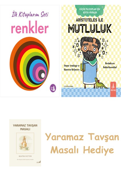 Ilk Kitaplarım - Renkler (Ciltli) + Aristoteles ile Mutluluk + Yaramaz Tavşan Masalı