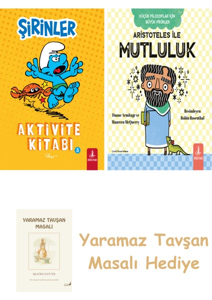 Şirinler - Aktivite Kitabı 3 + Aristoteles ile Mutluluk + Yaramaz Tavşan Masalı