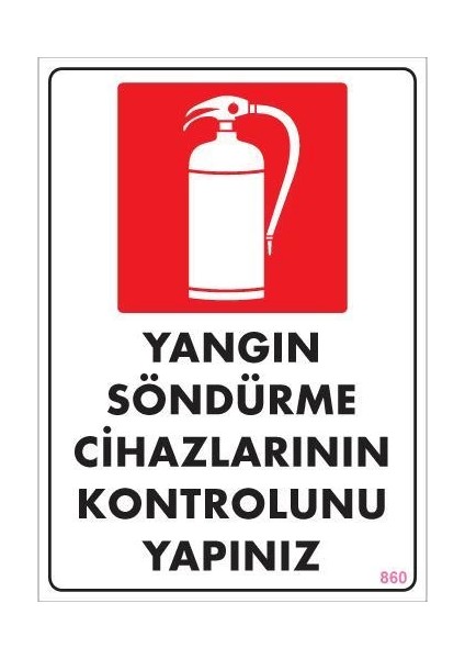 Yangın Söndürme Tüpü Uyarı Levhası 25X35 KOD:860