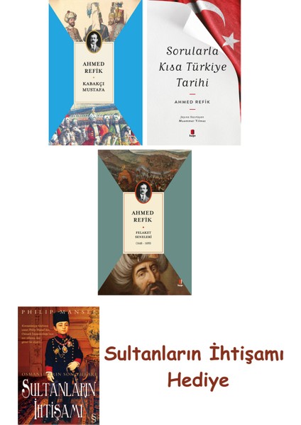 Kabakçı Mustafa + Sorularla Kısa Türkiye Tarihi + Felaket Senel... + Sultanların Ihtişamı