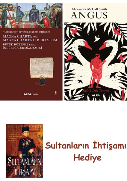 Büyük Sözleşme Ya Da Özgürlükler Sözleşmesi + Angus + Her Şeyin ... + Sultanların Ihtişamı