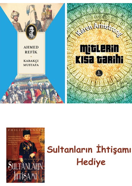 Kabakçı Mustafa + Mitlerin Kısa Tarihi + Her Şeyin Anlamı