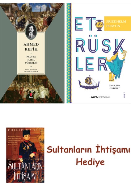 Prusya Nasıl Yükseldi + Etrüskler + Her Şeyin Anlamı