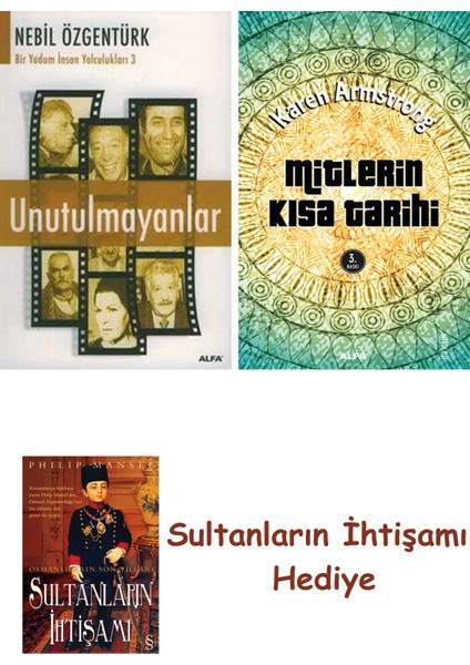 Unutulmayanlar + Mitlerin Kısa Tarihi + Her Şeyin Anlamı