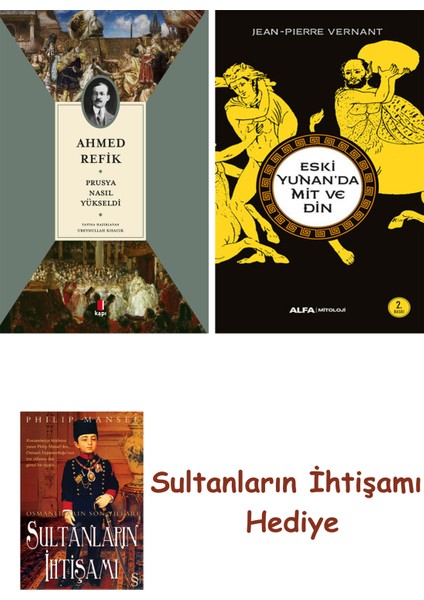 Prusya Nasıl Yükseldi + Eski Yunan'da Mit ve Din + Her Şeyin Anlamı