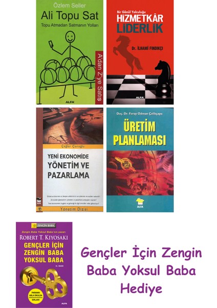 Ali Topu Sat + Hizmetkar Liderlik (Cep Boy) + Yeni Ekonomide Yönetim ve Pazarlama + Üretim Planla...