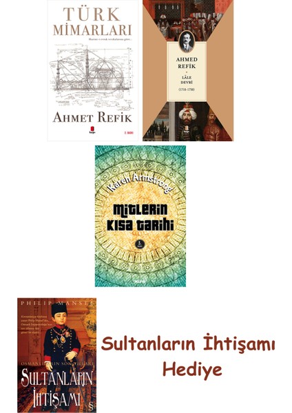 Türk Mimarları + Lâle Devri (1718-1730) + Mitlerin Kısa Tarihi ... + Sultanların Ihtişamı