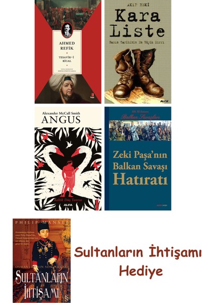 Tesavir-I Rical + Kara Liste + Angus + Zeki Paşa'nın Balkan Sava... + Sultanların Ihtişamı