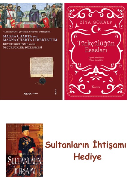 Büyük Sözleşme Ya Da Özgürlükler Sözleşmesi + Türkçülüğün Esasla... + Sultanların Ihtişamı