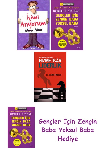 Işimi Arıyorum + Gençler Için Zengin Baba Yoksul Baba + Hizmetkar Liderlik (Cep Boy)