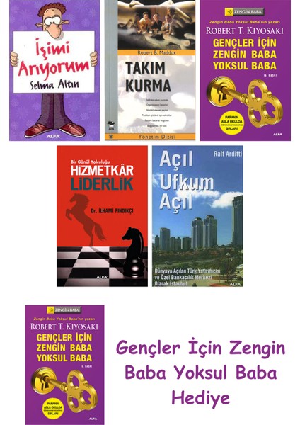 Işimi Arıyorum + Takım Kurma + Gençler Için Zengin Baba Yoksul Baba + Hizmetkar Liderlik (Cep Boy...