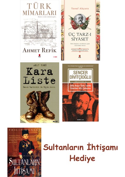 Türk Mimarları + Üç Tarz-I Siyâset + Kara Liste + Orta Asya Türk... + Sultanların Ihtişamı