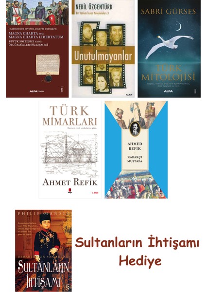 Büyük Sözleşme Ya Da Özgürlükler Sözleşmesi + Unutulmayanlar + T... + Sultanların Ihtişamı
