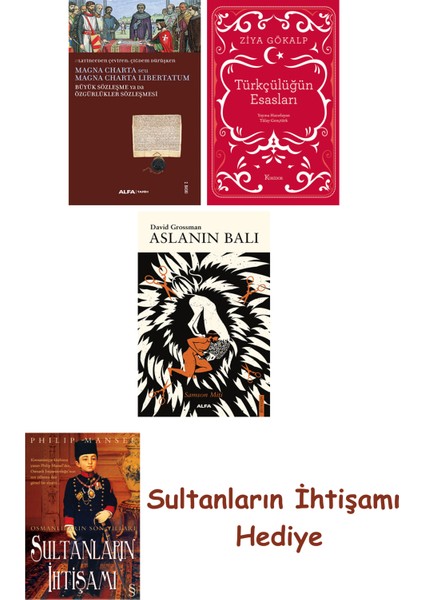 Büyük Sözleşme Ya Da Özgürlükler Sözleşmesi + Türkçülüğün Esasla... + Sultanların Ihtişamı