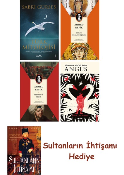 Türk Mitolojisi + Bizans Imparatoriçeleri + Tesavir-I Rical + An... + Sultanların Ihtişamı