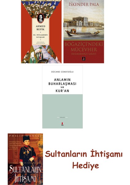 Hz. Peygamberin Savaşları + Boğaziçi'ndeki Mücevher + Anlamın Bu... + Sultanların Ihtişamı