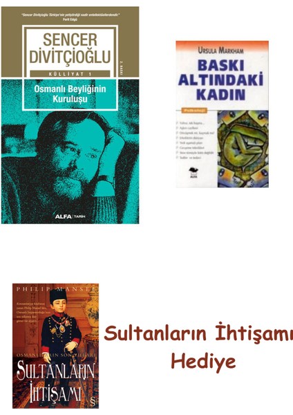 Osmanlı Beyliğinin Kuruluşu + Baskı Altındaki Kadın + Her Şeyin ... + Sultanların Ihtişamı