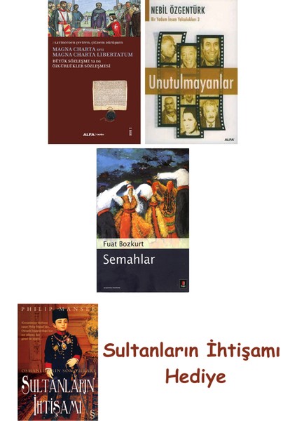 Büyük Sözleşme Ya Da Özgürlükler Sözleşmesi + Unutulmayanlar + S... + Sultanların Ihtişamı