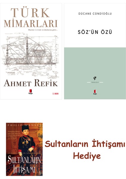 Türk Mimarları + Söz'ün Özü + Her Şeyin Anlamı