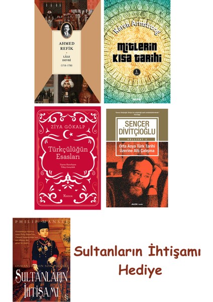 Lâle Devri (1718-1730) + Mitlerin Kısa Tarihi + Türkçülüğün Esa... + Sultanların Ihtişamı