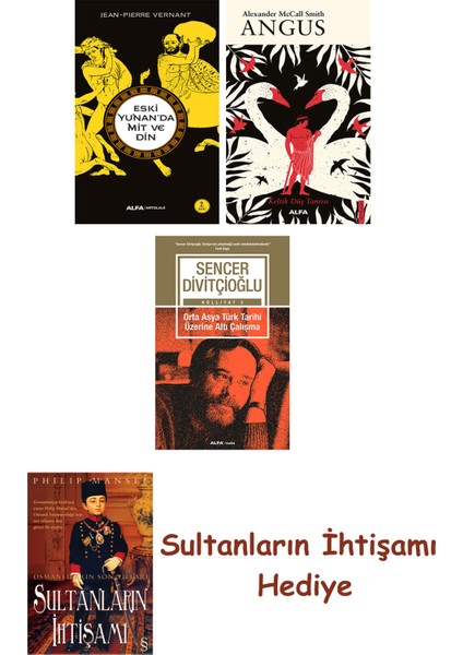Eski Yunan'da Mit ve Din + Angus + Orta Asya Türk Tarihi Üzerine... + Sultanların Ihtişamı