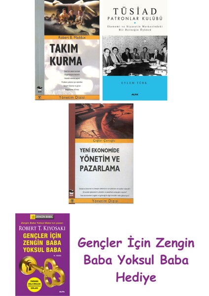 Takım Kurma + Tüsiad Patronlar Kulübü + Yeni Ekonomide Yönetim ve Pazarlama