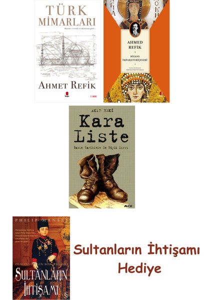 Türk Mimarları + Bizans Imparatoriçeleri + Kara Liste + Her Şeyi... + Sultanların Ihtişamı