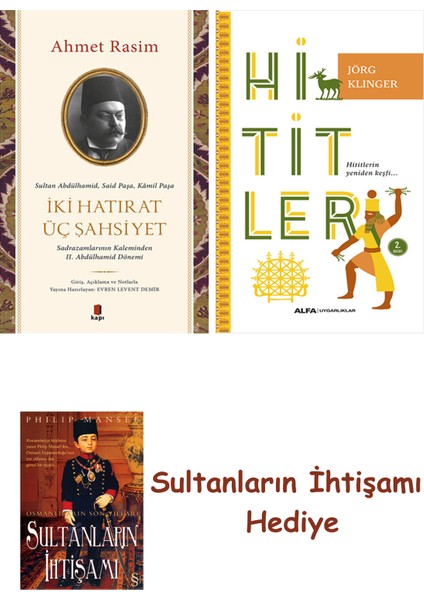 Iki Hatırat Üç Şahsiyet + Hititler + Her Şeyin Anlamı