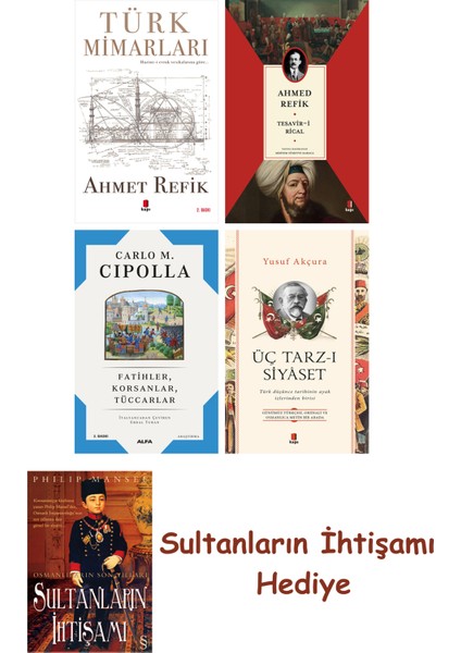 Türk Mimarları + Tesavir-I Rical + Fatihler Korsanlar Tüccarlar ... + Sultanların Ihtişamı