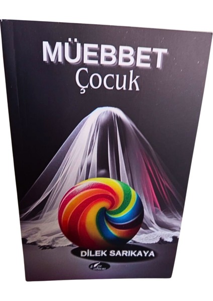 Müebbet Çocuk- Roman/ Dilek Sarıkaya- Fgk Yayınları
