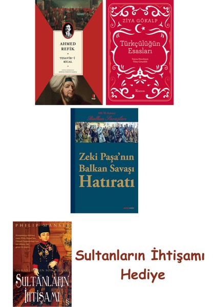 Tesavir-I Rical + Türkçülüğün Esasları (Bez Ciltli) + Zeki Paşa'... + Sultanların Ihtişamı