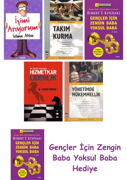 Işimi Arıyorum + Takım Kurma + Gençler Için Zengin Baba Yoksul Baba + Hizmetkar Liderlik (Cep Boy...