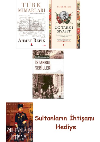 Türk Mimarları + Üç Tarz-I Siyâset + Istanbul Sebilleri + Her Şe... + Sultanların Ihtişamı