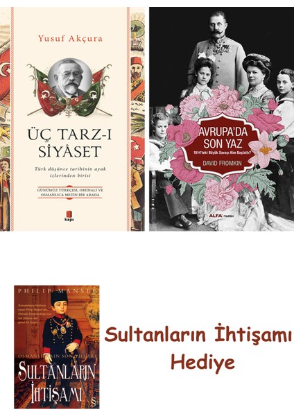 Üç Tarz-I Siyâset + Avrupa'da Son Yaz + Her Şeyin Anlamı
