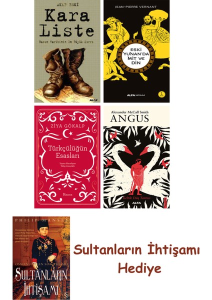 Kara Liste + Eski Yunan'da Mit ve Din + Türkçülüğün Esasları (Be... + Sultanların Ihtişamı