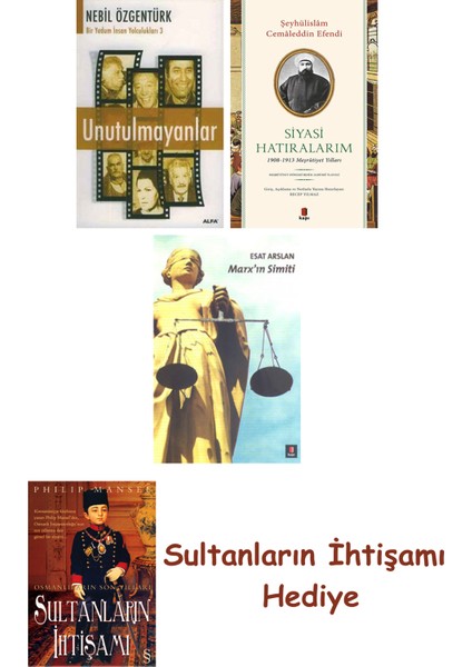 Unutulmayanlar + Siyasi Hatıralarım + Marx'ın Simiti + Her Şeyin... + Sultanların Ihtişamı