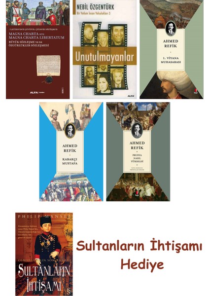 Büyük Sözleşme Ya Da Özgürlükler Sözleşmesi + Unutulmayanlar + 1... + Sultanların Ihtişamı