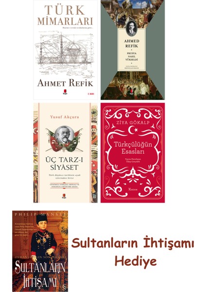 Türk Mimarları + Prusya Nasıl Yükseldi + Üç Tarz-I Siyâset + Tür... + Sultanların Ihtişamı
