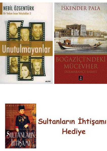 Unutulmayanlar + Boğaziçi'ndeki Mücevher + Her Şeyin Anlamı