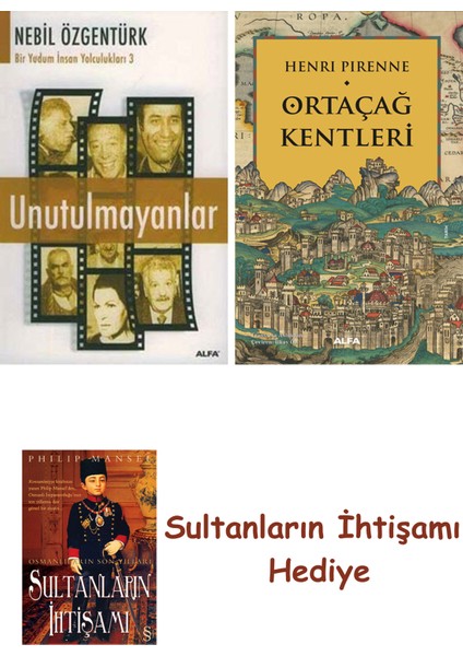Unutulmayanlar + Ortaçağ Kentleri + Her Şeyin Anlamı