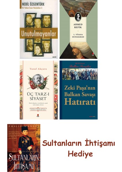 Unutulmayanlar + 1. Viyana Muhasarası + Üç Tarz-I Siyâset + Zeki... + Sultanların Ihtişamı