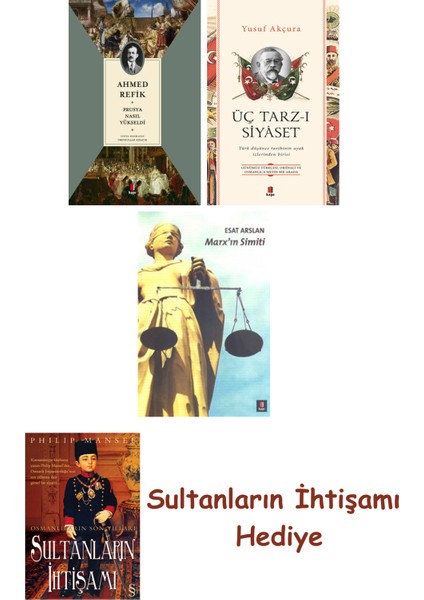 Prusya Nasıl Yükseldi + Üç Tarz-I Siyâset + Marx'ın Simiti + Her... + Sultanların Ihtişamı