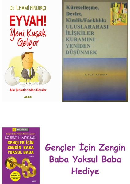 Eyvah! Yeni Kuşak Geliyor + Küreselleşme, Devlet, Kimlik,farklılık: Uluslar Arası Ilişkiler Kuram...