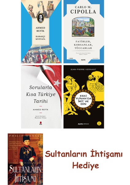 Kabakçı Mustafa + Fatihler Korsanlar Tüccarlar + Sorularla Kısa ... + Sultanların Ihtişamı