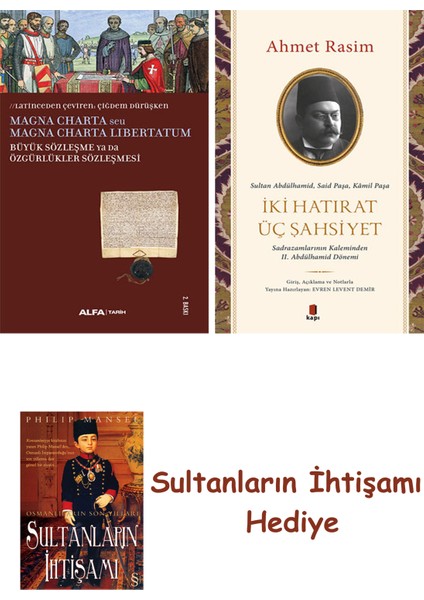 Büyük Sözleşme Ya Da Özgürlükler Sözleşmesi + Iki Hatırat Üç Şah... + Sultanların Ihtişamı