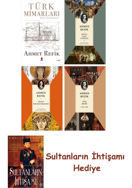 Türk Mimarları + Prusya Nasıl Yükseldi + Bizans Imparatoriçeleri... + Sultanların Ihtişamı