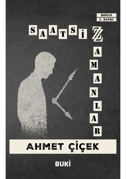 Saatsiz Zamanlar - Ahmet Çiçek