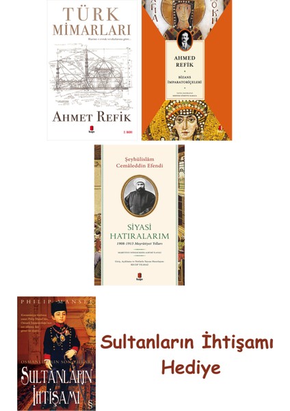 Türk Mimarları + Bizans Imparatoriçeleri + Siyasi Hatıralarım + ... + Sultanların Ihtişamı