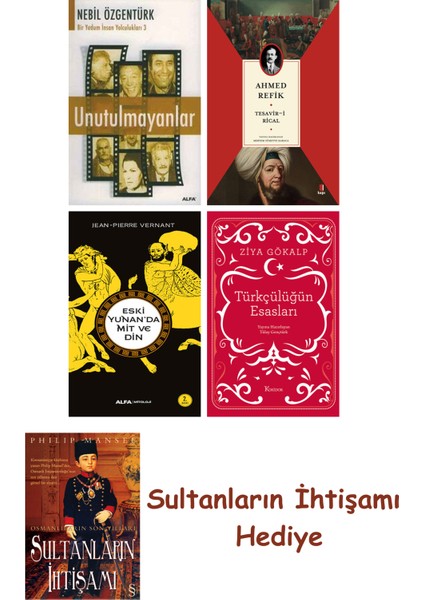 Unutulmayanlar + Tesavir-I Rical + Eski Yunan'da Mit ve Din + Tü... + Sultanların Ihtişamı